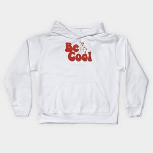 Be Cool Kids Hoodie